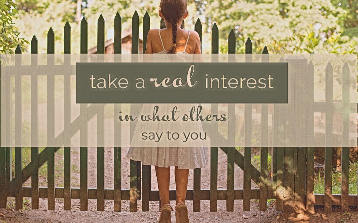 take a real interest